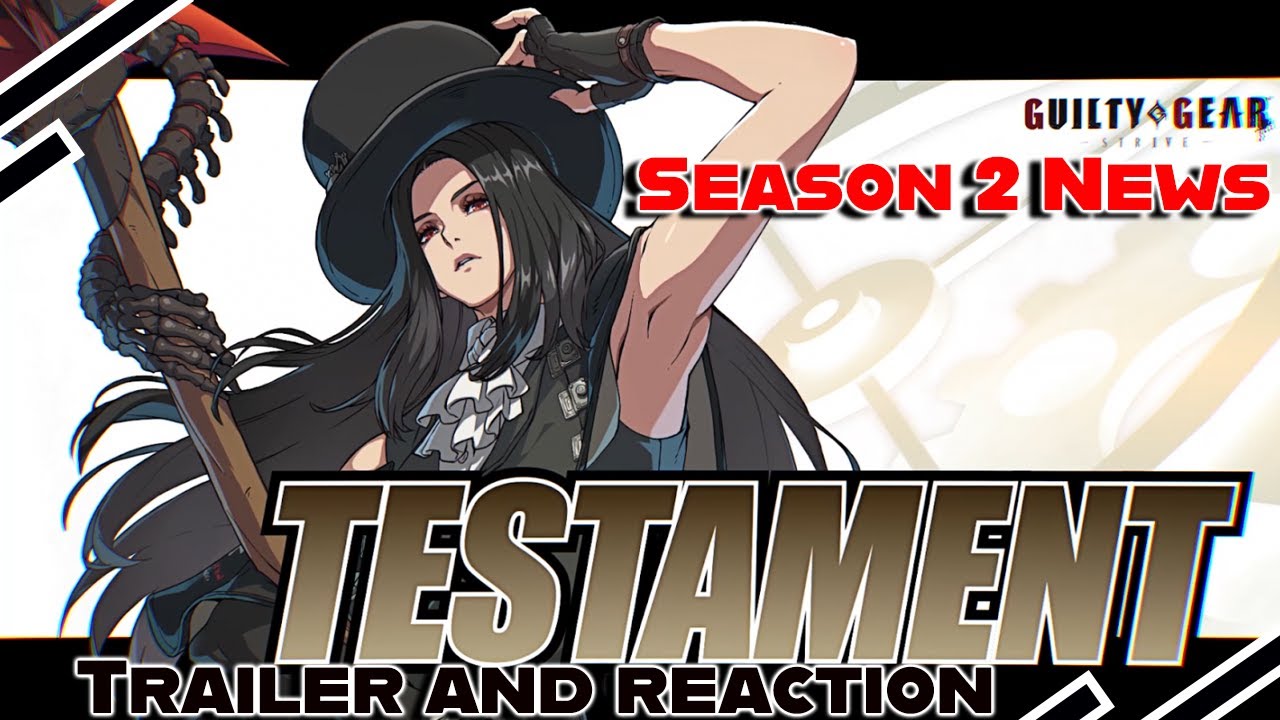 Guilty Gear Strive Testament trailer reaction and season 2 news