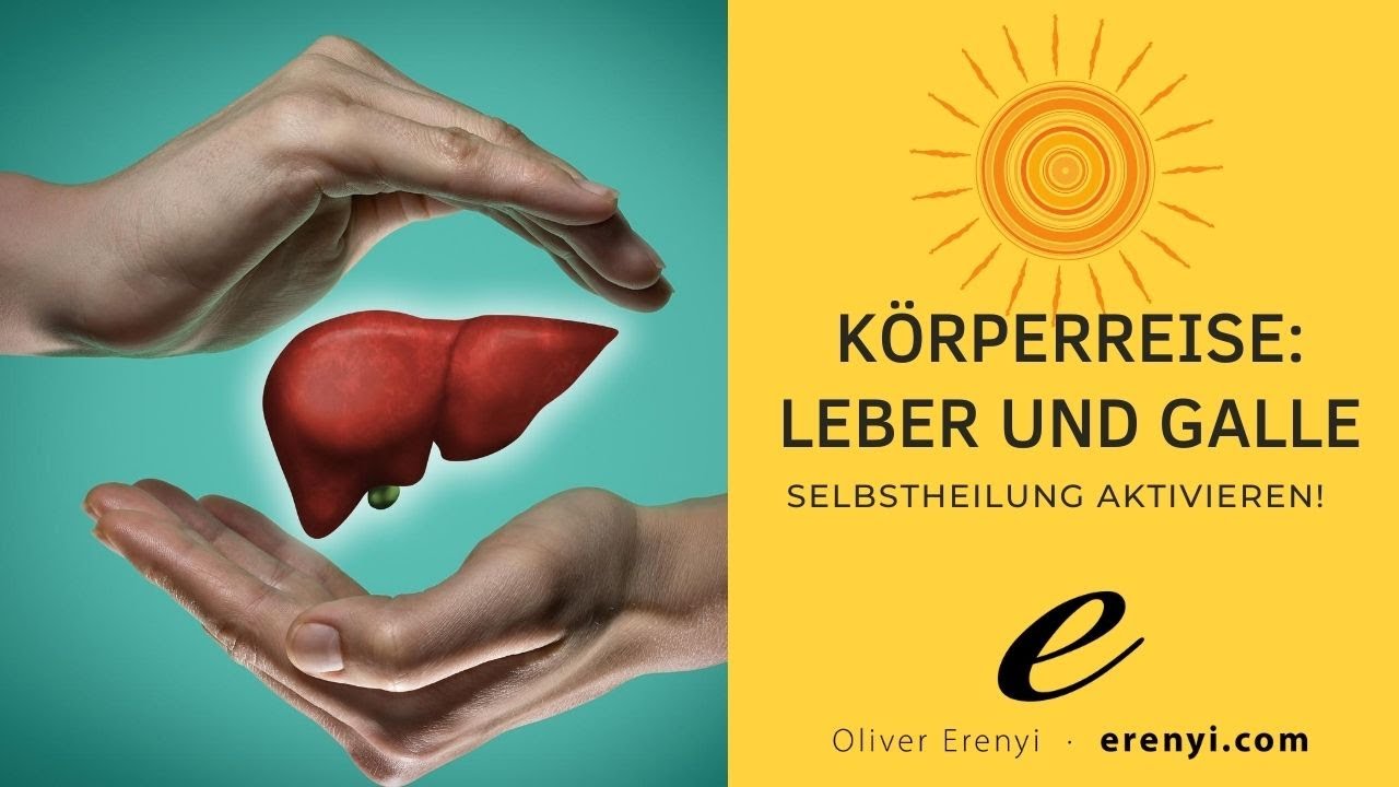 Meditation: Körperreise Leber und Galle: Selbstheilungskräfte aktivieren