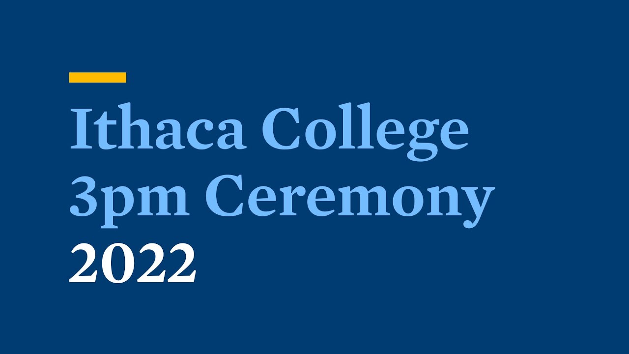 2022 🎓 Commencement | 3PM Ceremony | Ithaca College