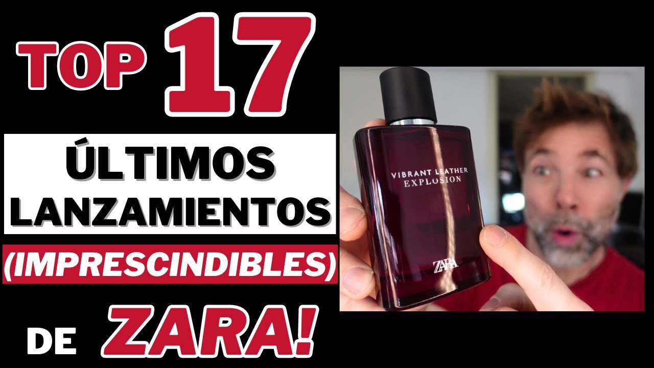 Top 17 Perfumes de Zara Imprescindibles (&Uacute;ltimos Lanzamientos)