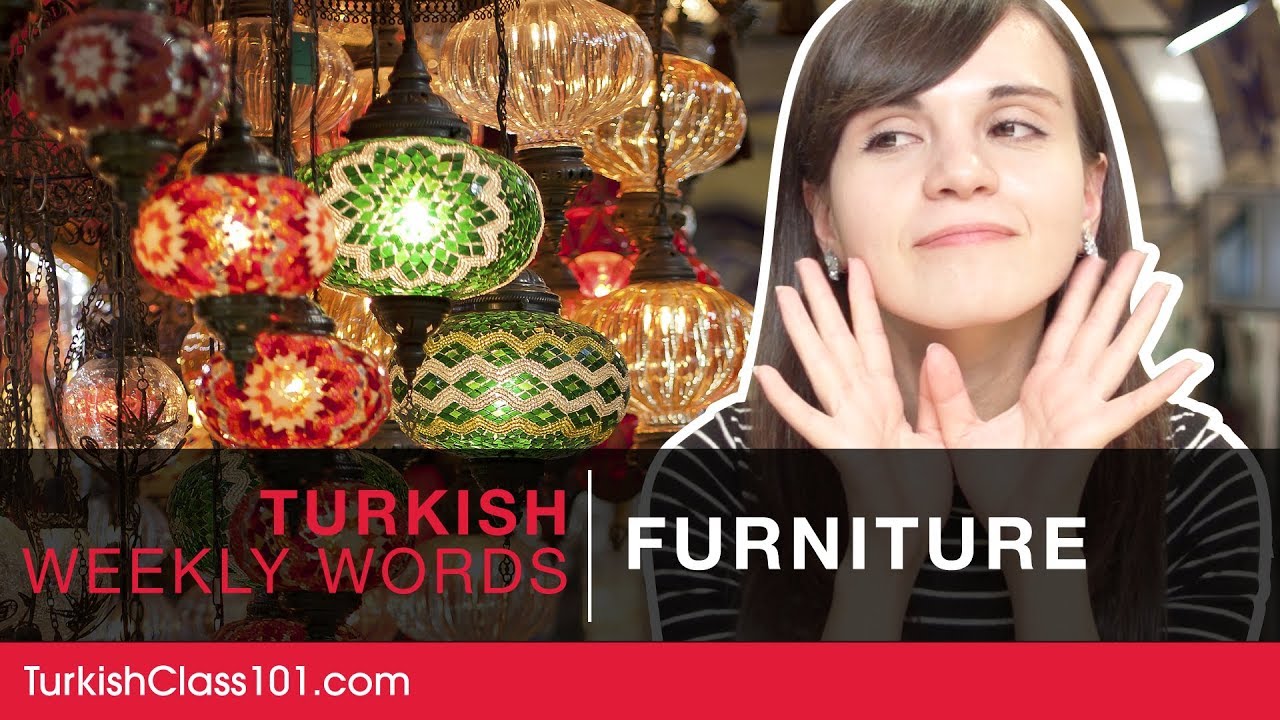 Turkish Weekly Words with Selin - Furniture