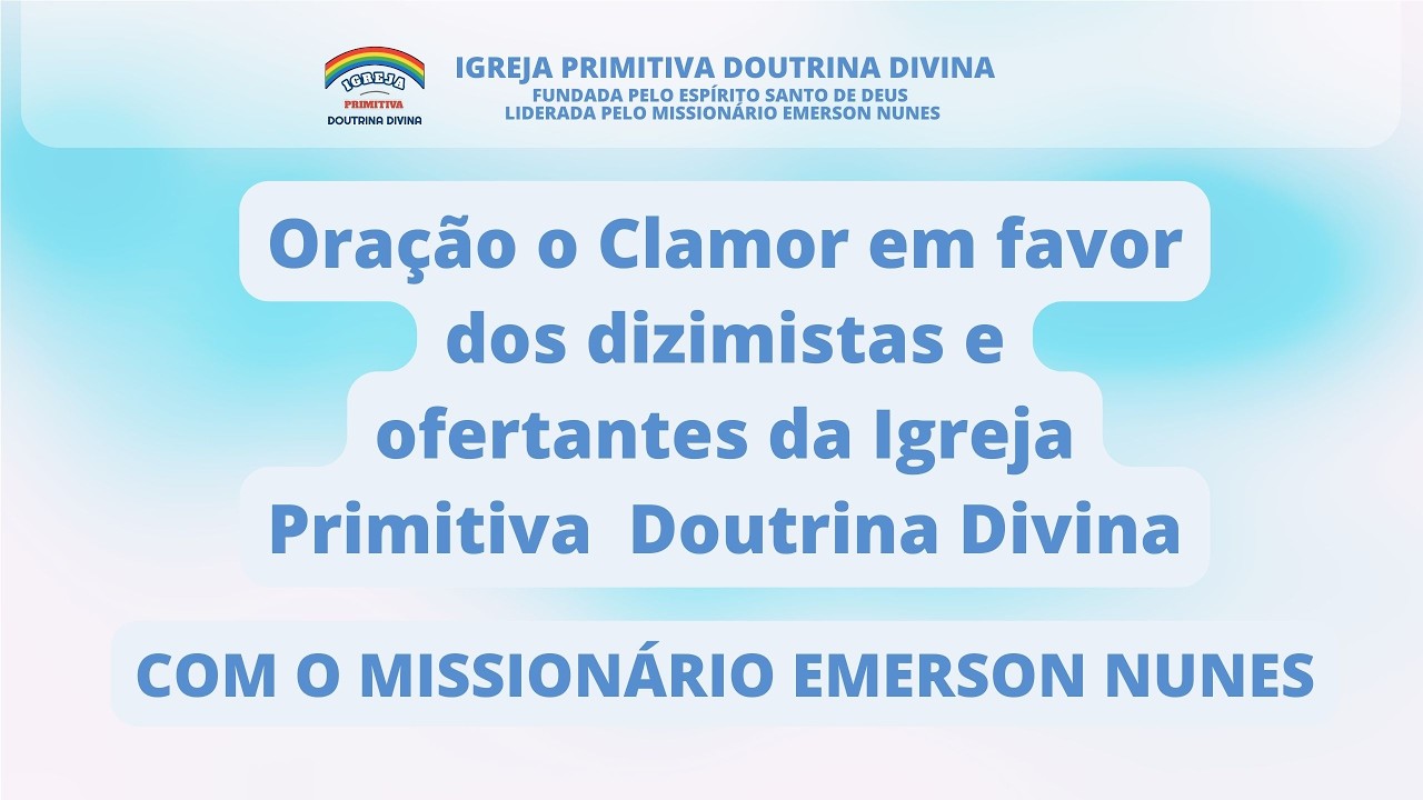 Oração o Clamor em favor dos dizimistas e ofertantes da Igreja Primitiva  Doutrina Divina