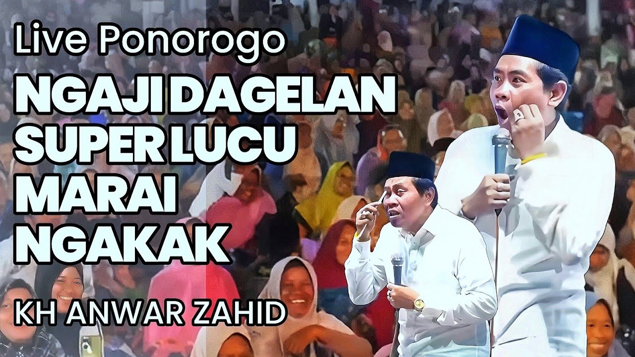 PENGAJIAN FULL HUMOR TERBARU PONOROGO - CERAMAH LUCU ABAH ANZA KH ANWAR ZAHID