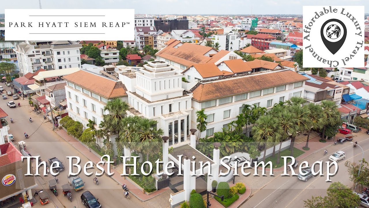 Park Hyatt Siem Reap - The Best Hotel in Siem Reap Cambodia