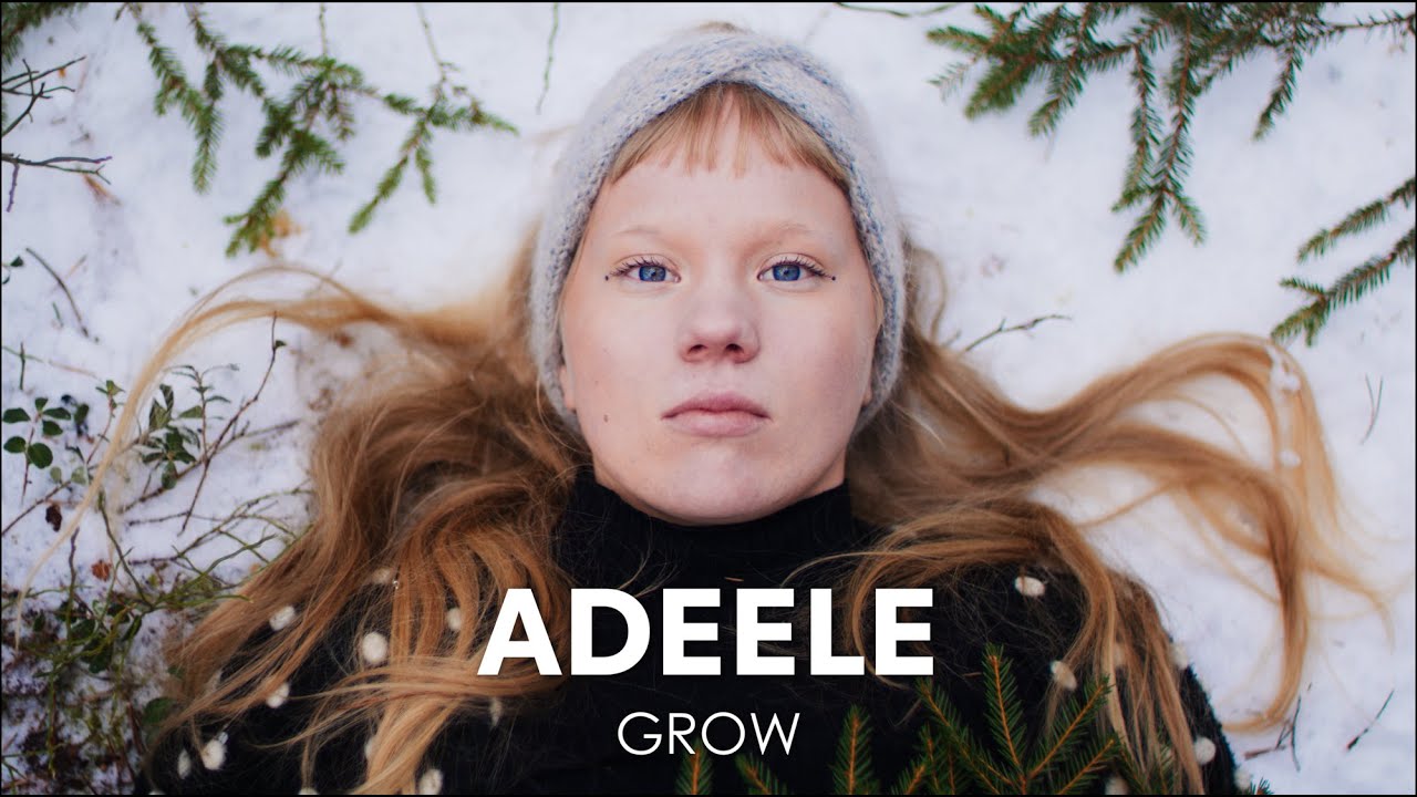 Adeele - Grow (Official video)