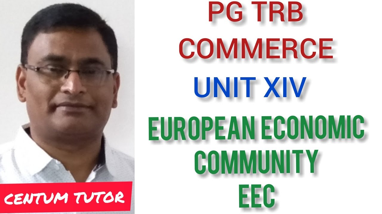 PG TRB COMMERCE UNIT XIV EUROPEAN ECONOMIC COMMUNITY EEC OR EUROPEAN UNION