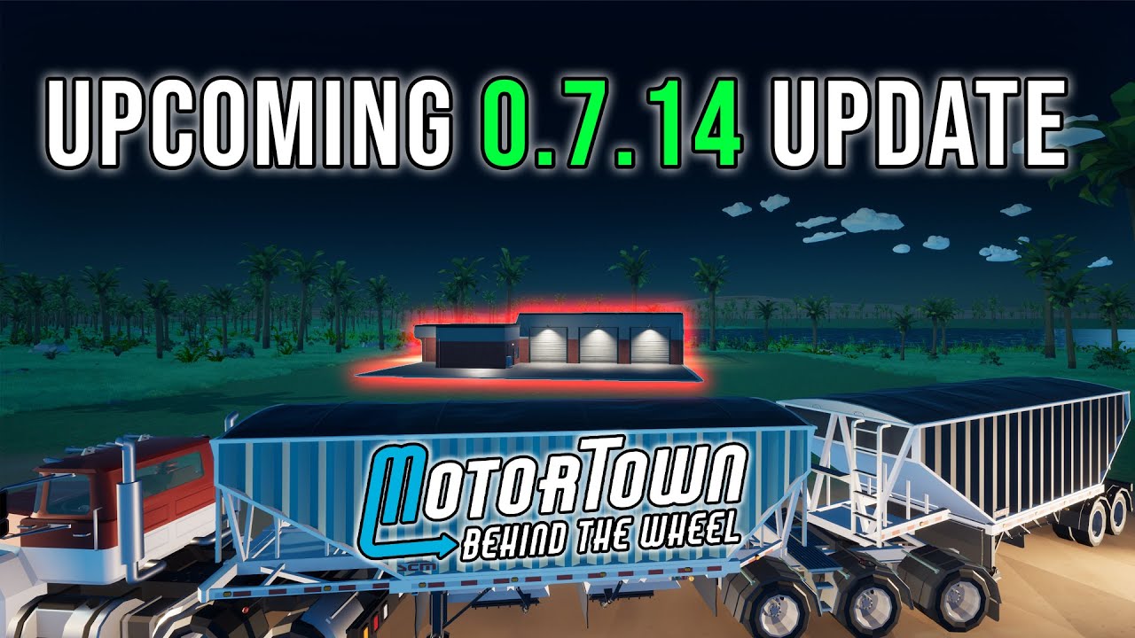 Motor Town 0.7.14 Update - Company Depot, Quarry Truck, New Locations, Double Grain Trailer, & MORE