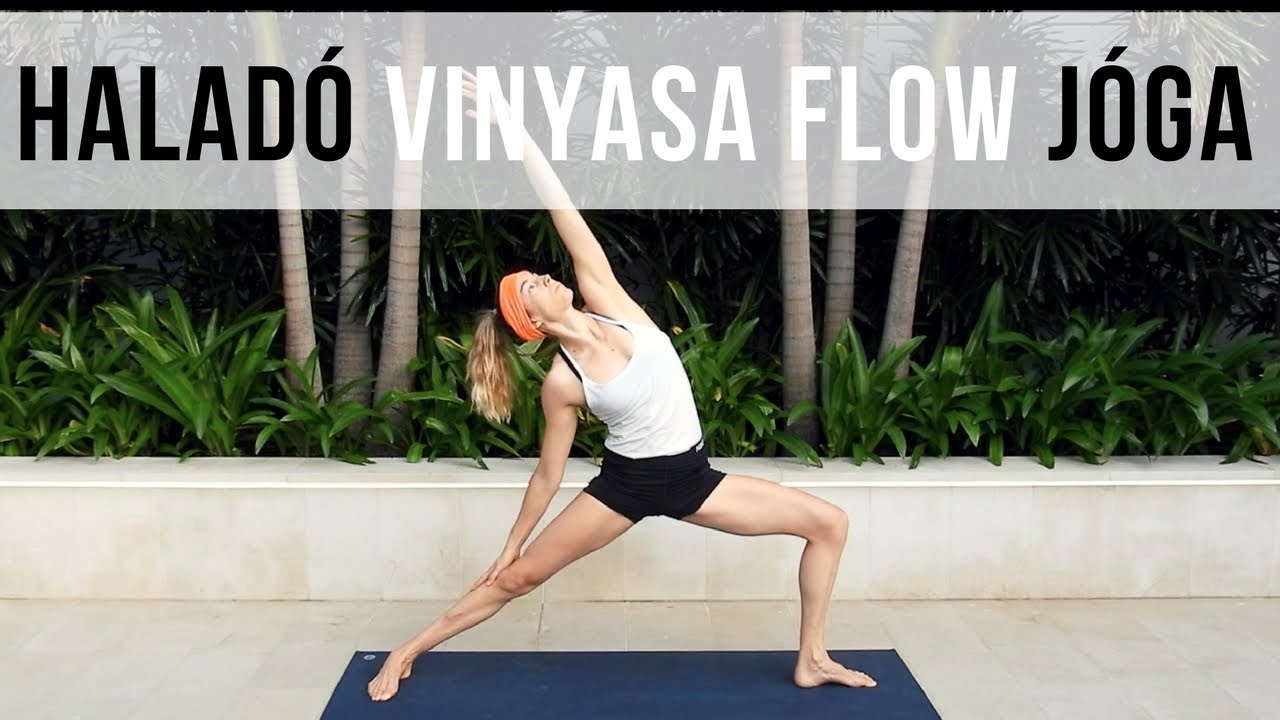 35 perces HALADÓ VINYASA SLOW FLOW | Jóga Életmód