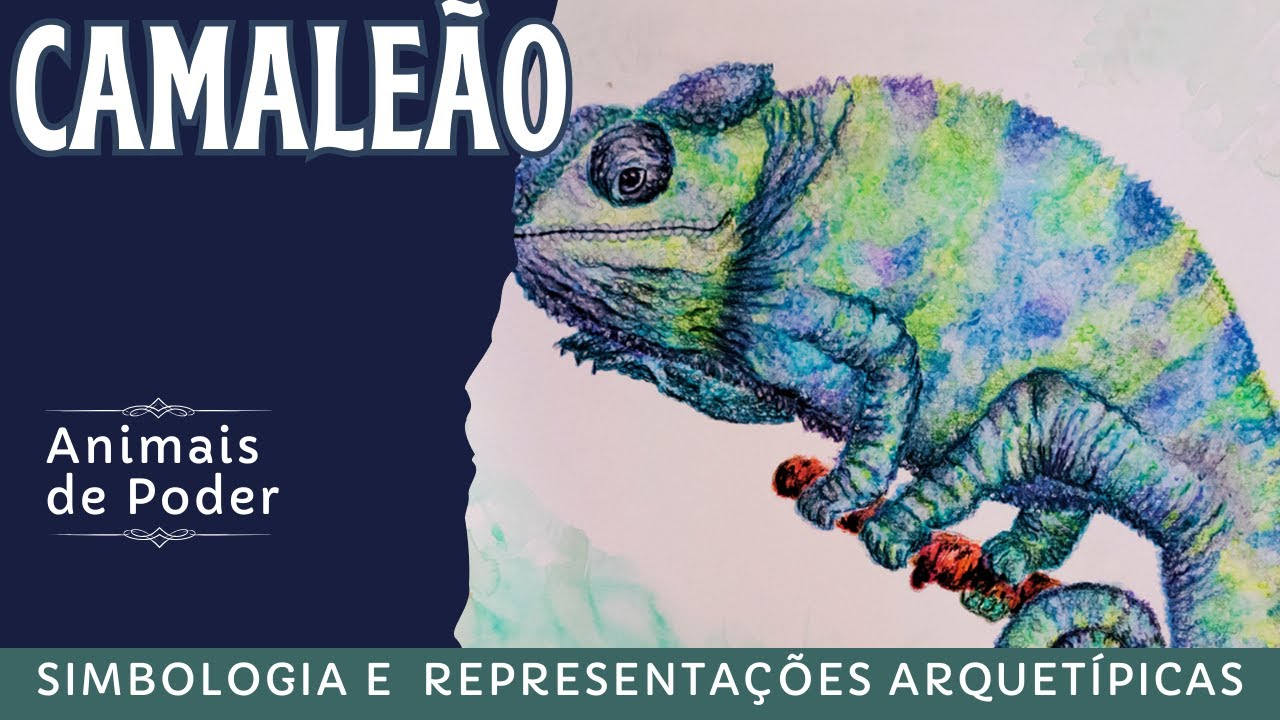 O camaleão como animal de poder -  representações arquetípicas e simbologia