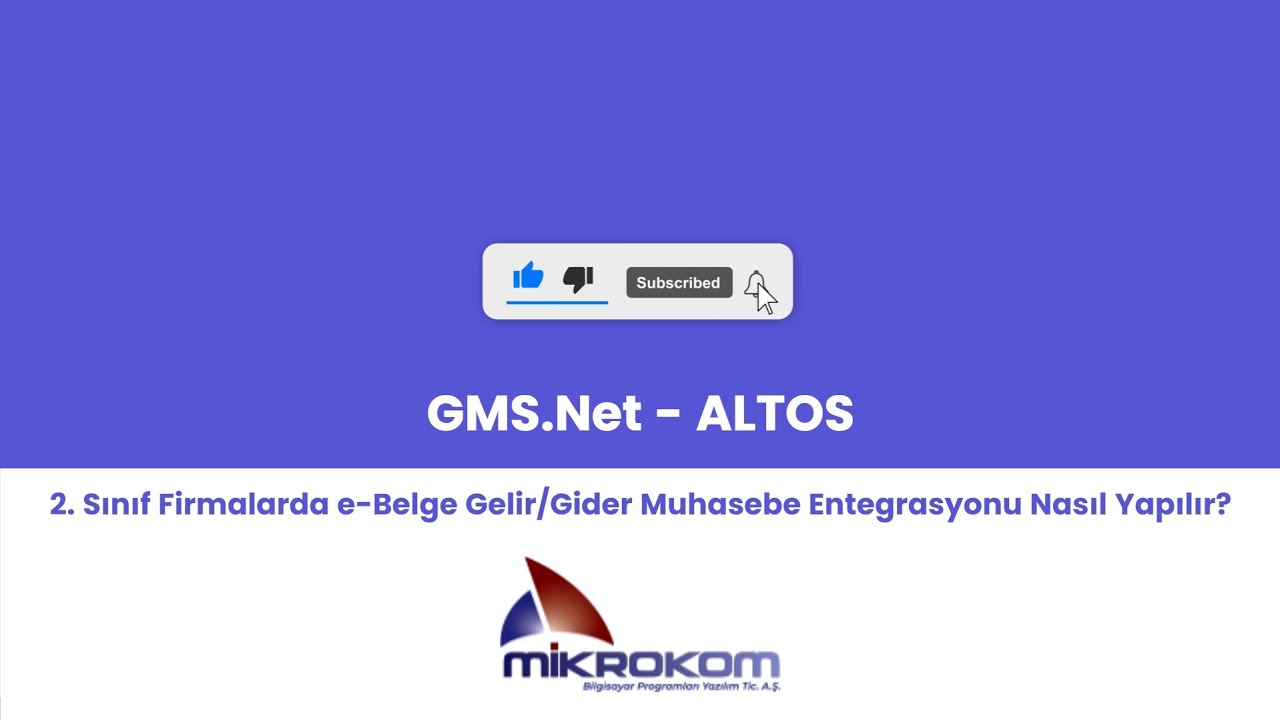GMS.Net - ALTOS | 2. Sınıf Firmalarda e-Belge Gelir/Gider Muhasebe Entegrasyonu Nasıl Yapılır?