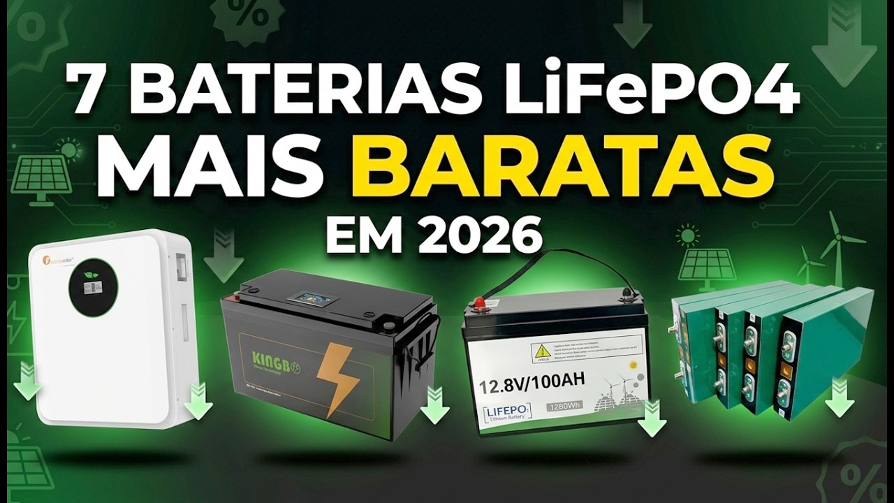 7 BATERIAS LiFePO4 MAIS BARATAS DE 2026 | Preços CAÍRAM Até 35%
