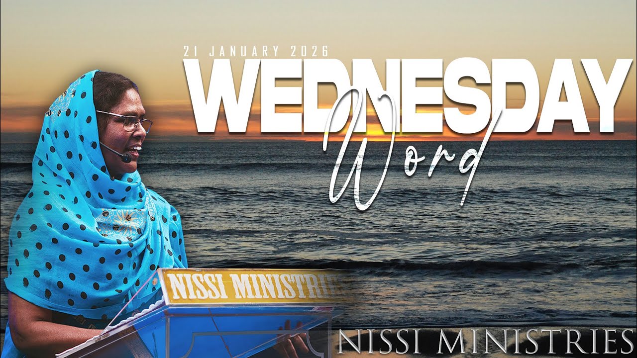 NISSI MINISTRIES 𝕎𝕖𝕕𝕟𝕖𝕤𝕕𝕒𝕪 𝕎𝕠𝕣𝕕 Live Streaming | 21 January 2026 ⛪