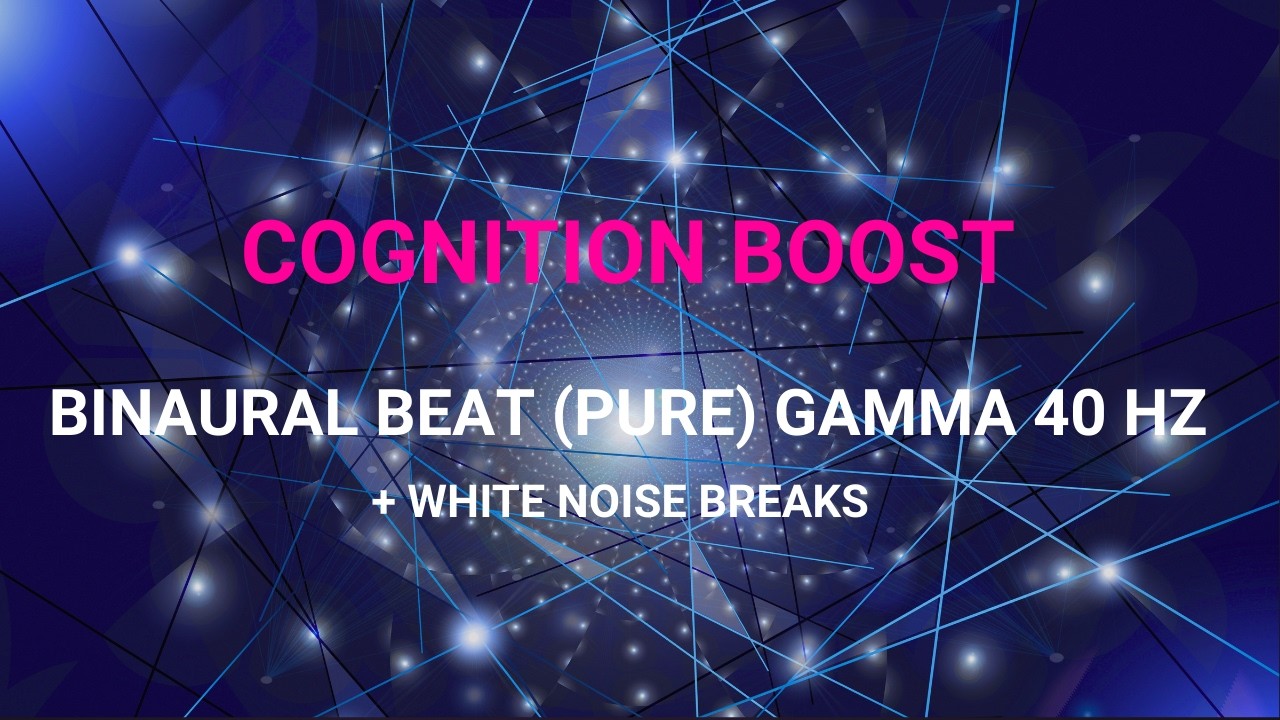 -COGNITION BOOST- Binaural Beat Low Gamma 40 Hz (Pure) | 30 Minutes (+ White Noise Breaks).