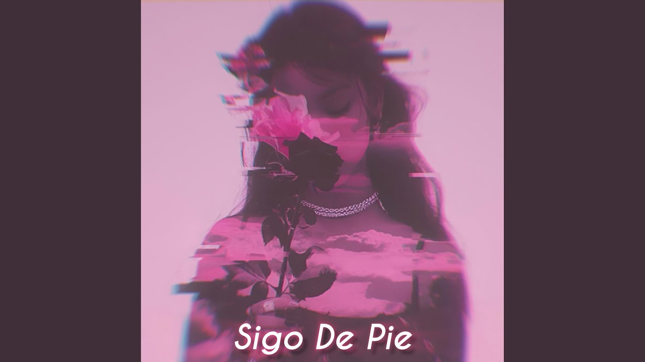 Sigo De Pie