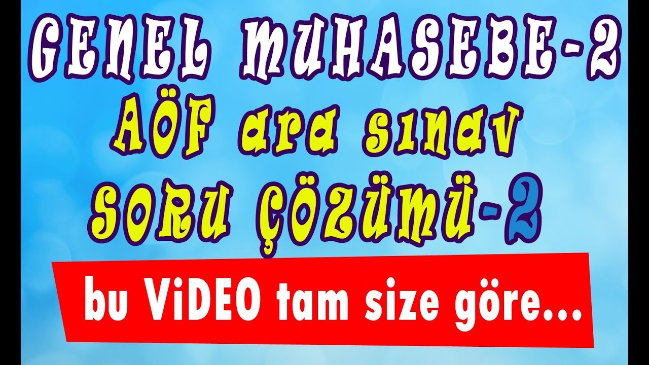 AÖF Genel Muhasebe-2 HIZLI konu anlatım videosu [Vize-2]  www.akademiaof.com
