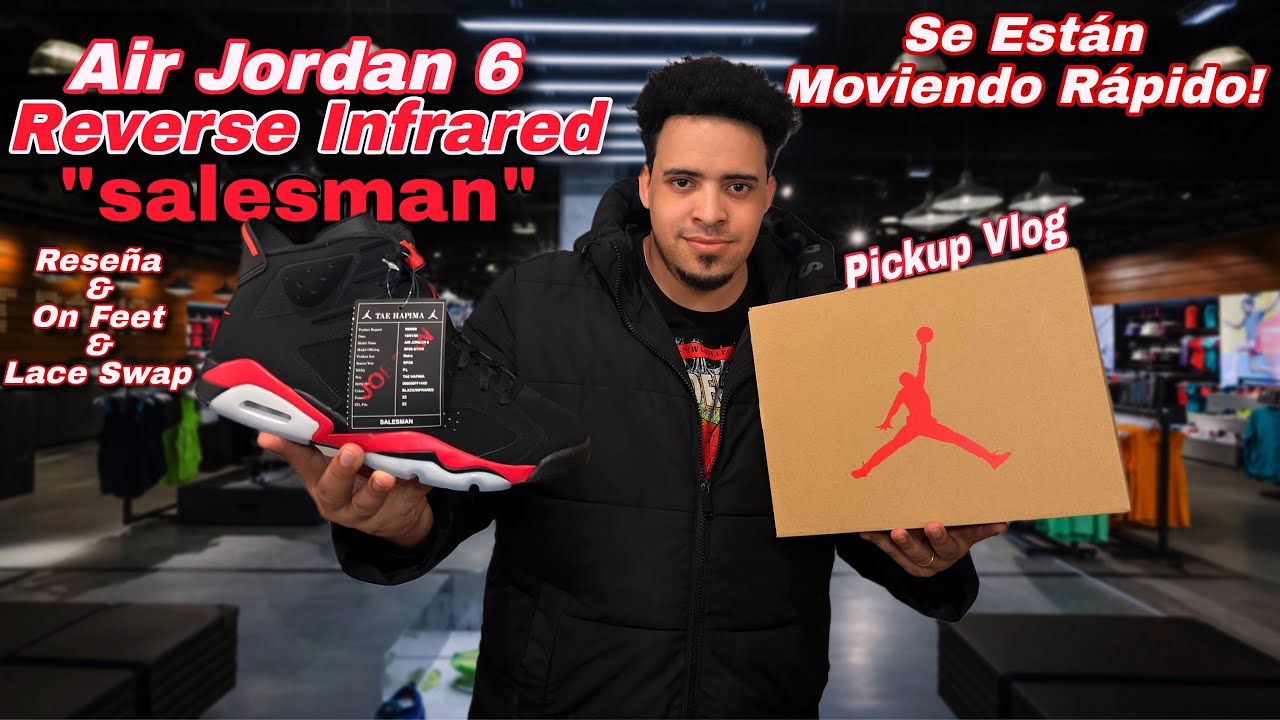 Los Jordan 6 Reverse Infrared “Salesman” Se Movieron Rápido ! Pickup, Reseña, Lace Swap 