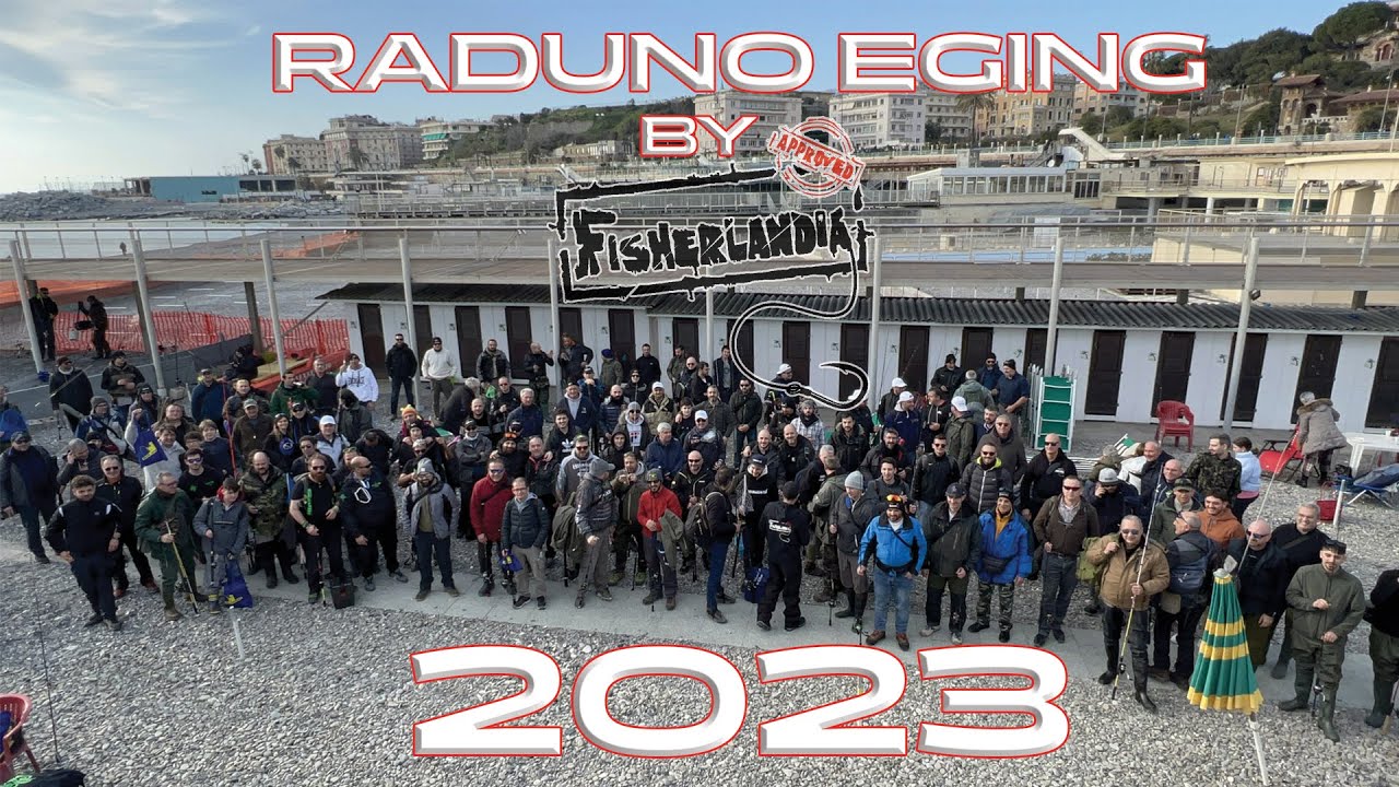 RADUNO EGING BY FISHERLANDIA 2023  - PER TUTTI VOI