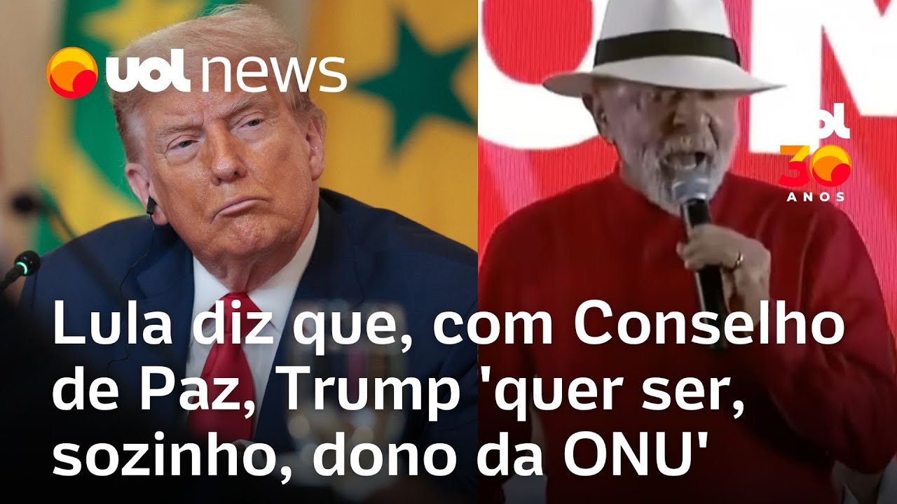 Lula diz que Conselho de Paz, criado por Trump, presidente dos EUA 'quer ser, sozinho, dono da ONU'