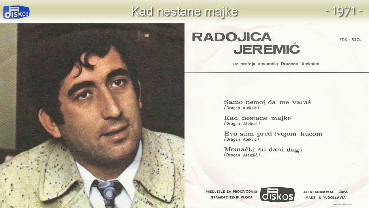 Radojica Jeremic - Kad nestane majke - (Audio 1971)