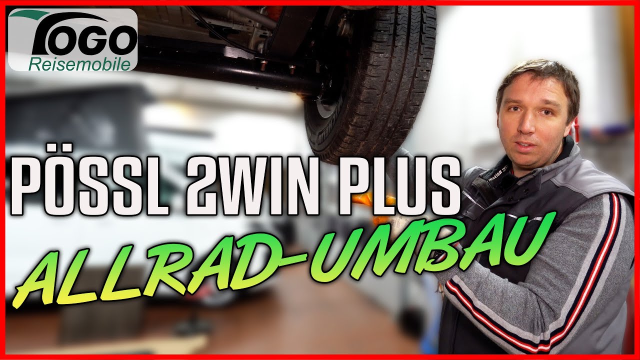 🔧 ALLRAD-UMBAU für PÖSSL 2WIN PLUS 2020 | TOGO REISEMOBILE | 4x4 Dangel | Offroad Camper Conversion