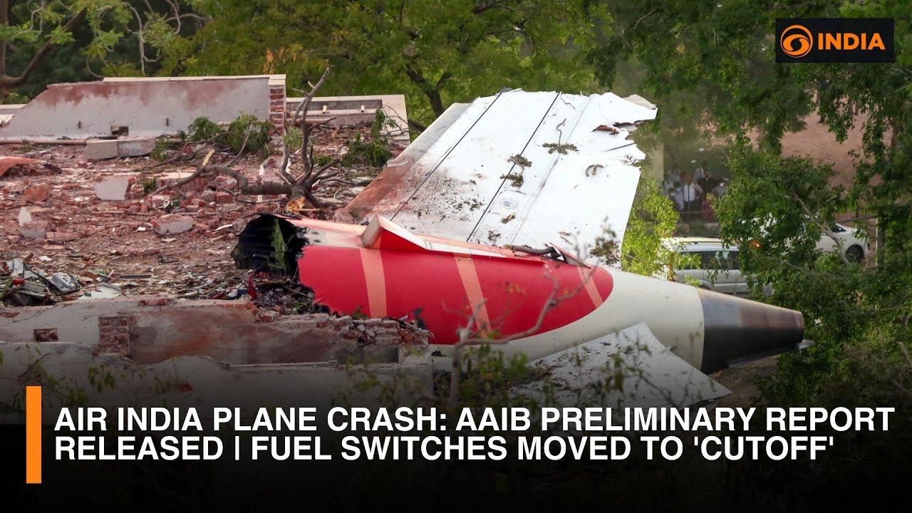 Air India Plane Crash: AAIB Preliminary Report Released | Fuel Switches Moved to 'Cutoff'