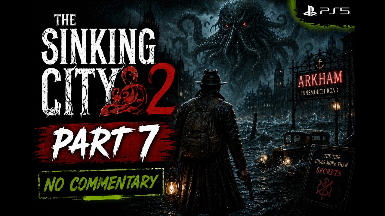 THE SINKING CITY 2 Gameplay Walkthrough FULL GAME (PART 7) No Commentary