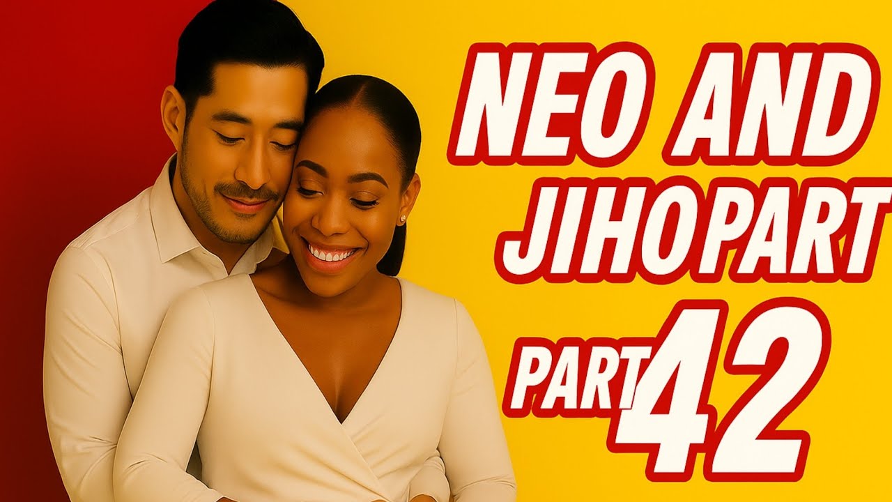 NEO AND JIHO, LOVE STORY PART 42