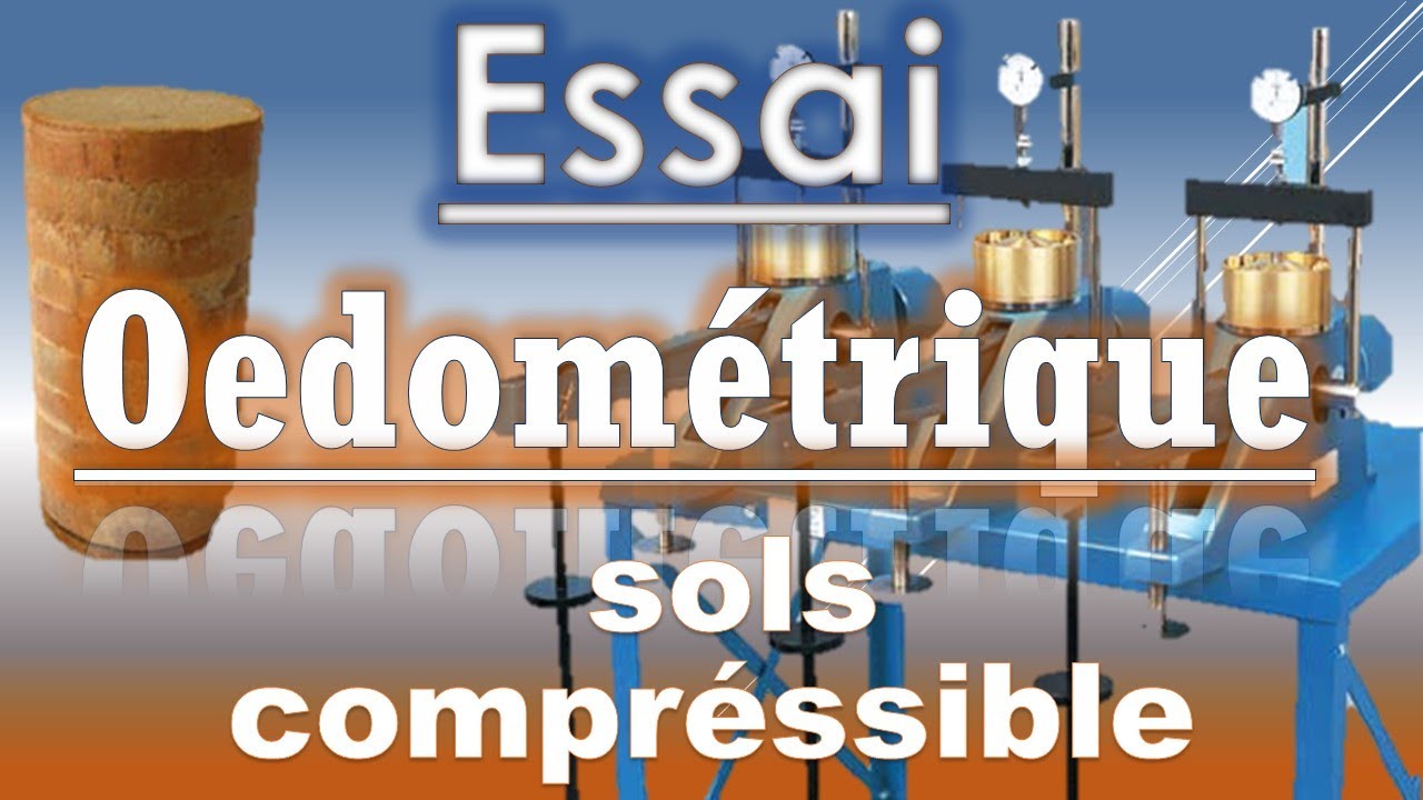 TASSEMENT COMPRESSIBILITE ET CONSOLIDATION : ESSAI OEDOMETRIQUE