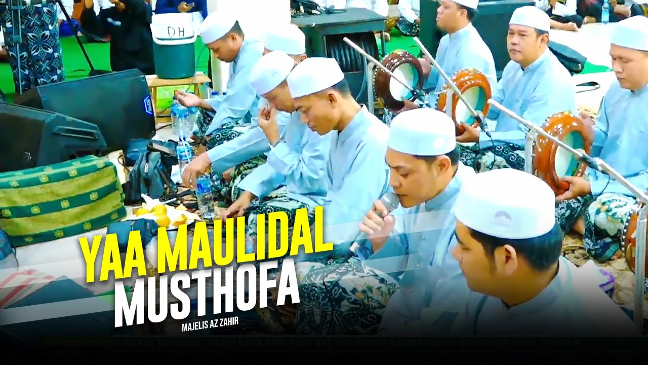 Terbaru ‼️ Yaa Maulidal Musthofa - Majelis Az Zahir | Lirik & Terjemah