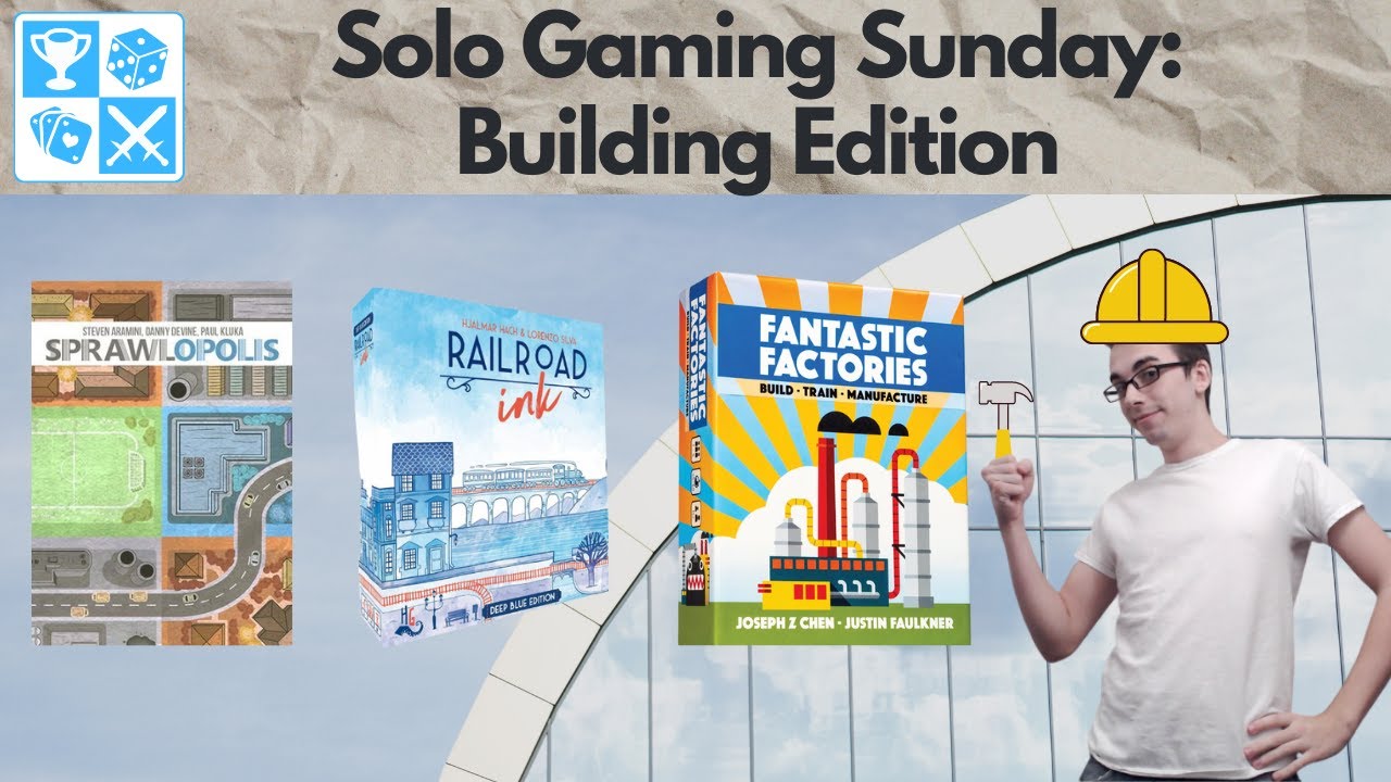 Sprawlopolis, Railroad Ink, and Fantastic Factories [Solo Gaming Sunday: Building Edition]