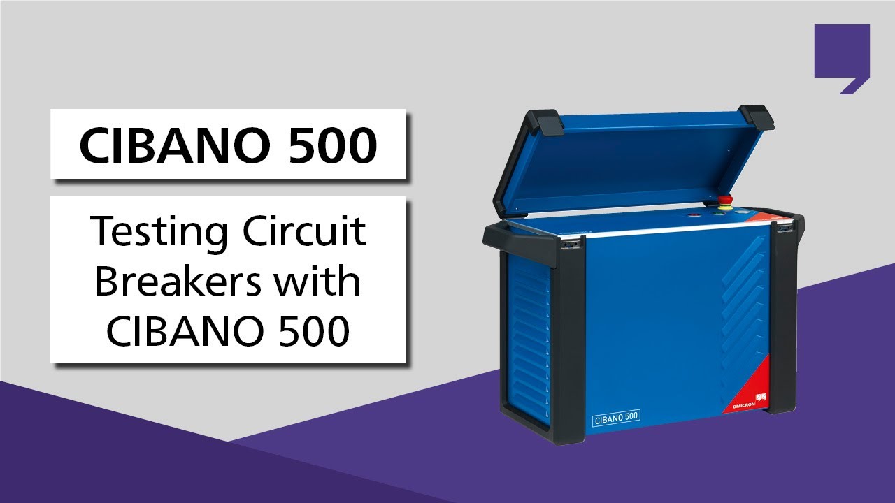 Testing circuit breakers with OMICRON's CIBANO 500