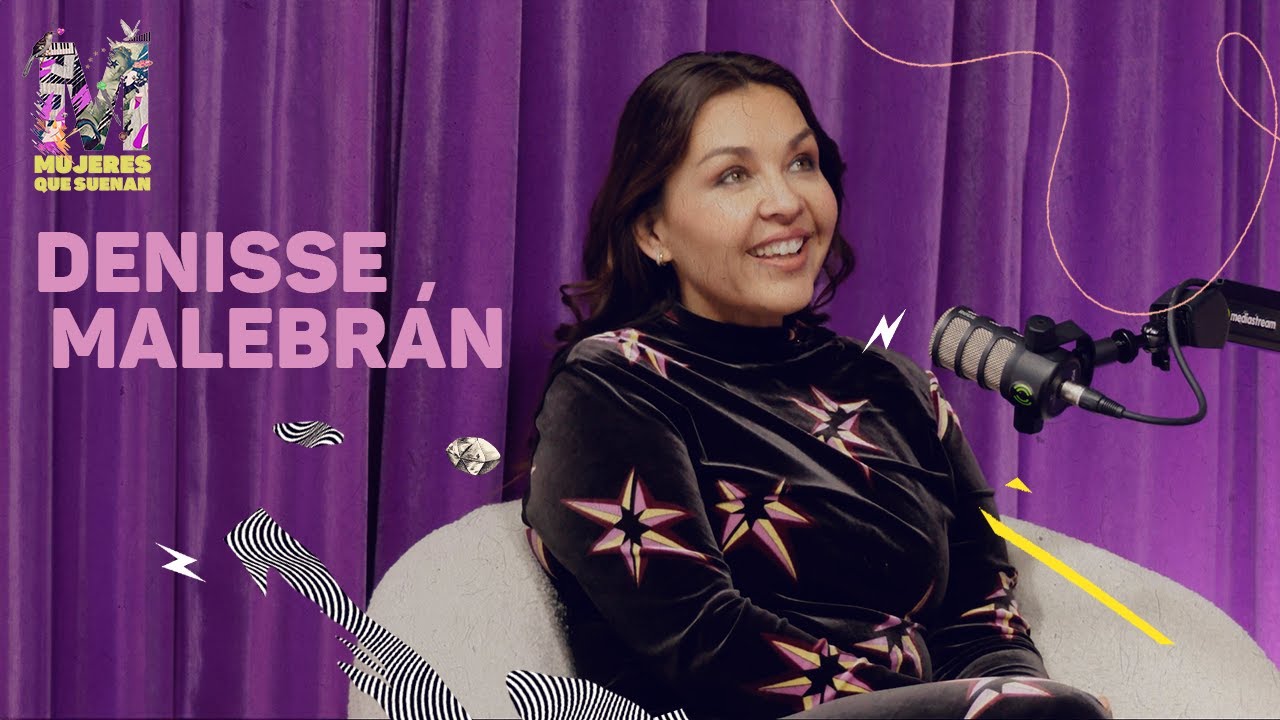 DENISSE MALEBRÁN con convicciones y reflexiones en MUJERES QUE SUENAN | CAP 7 - 2024