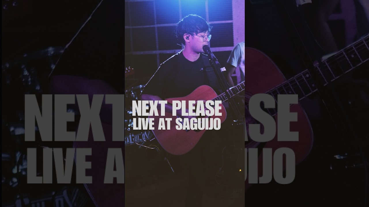 Next Please live at saGuijo