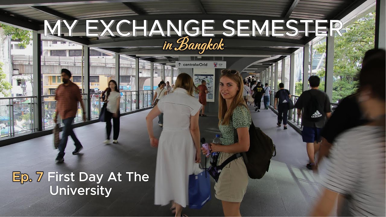 Ep. 7 First Day At The University || My Exchange Semester in Bangkok
