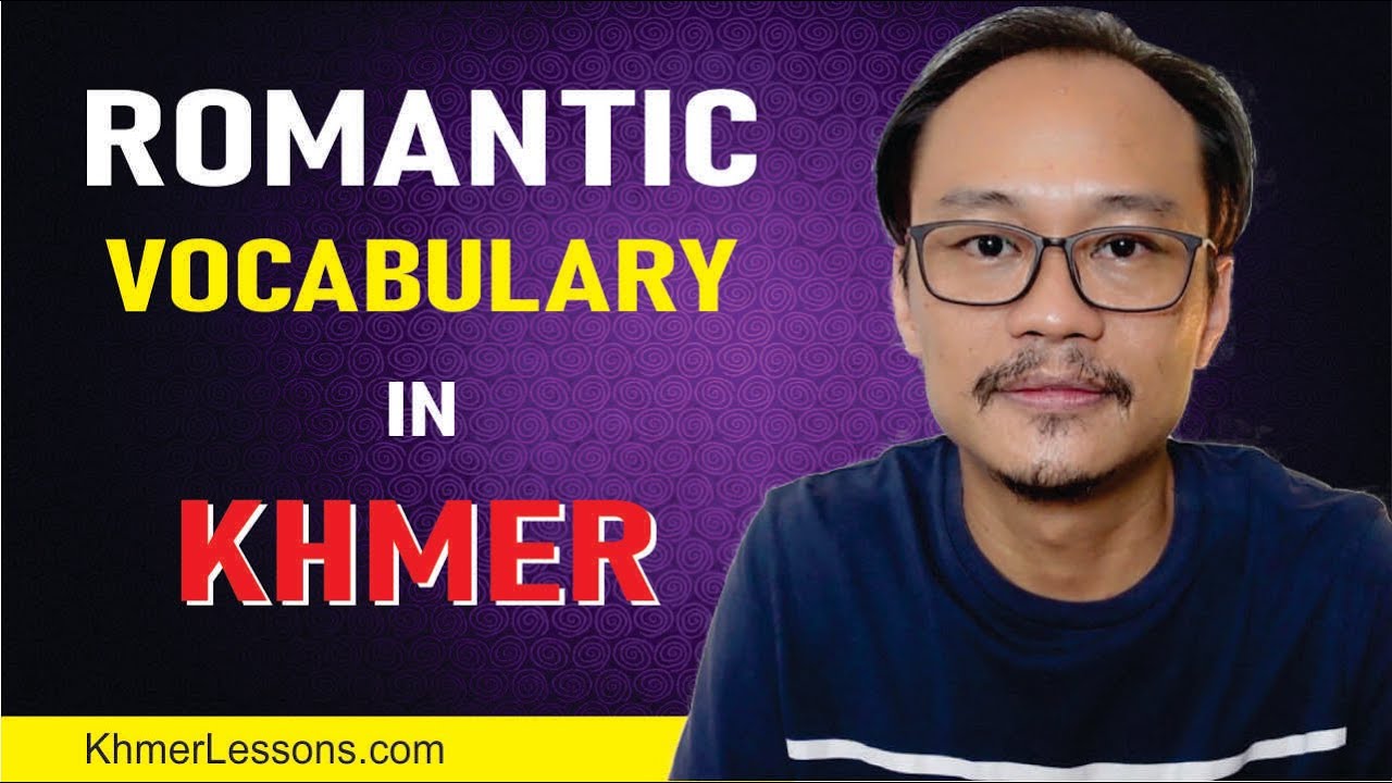 Romantic Vocabulary and Phrases in Khmer