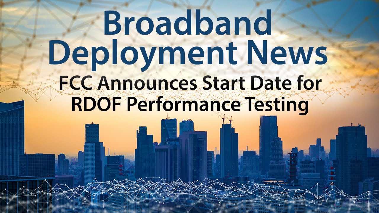 FCC Announces Start Date for RDOF Performance Testing