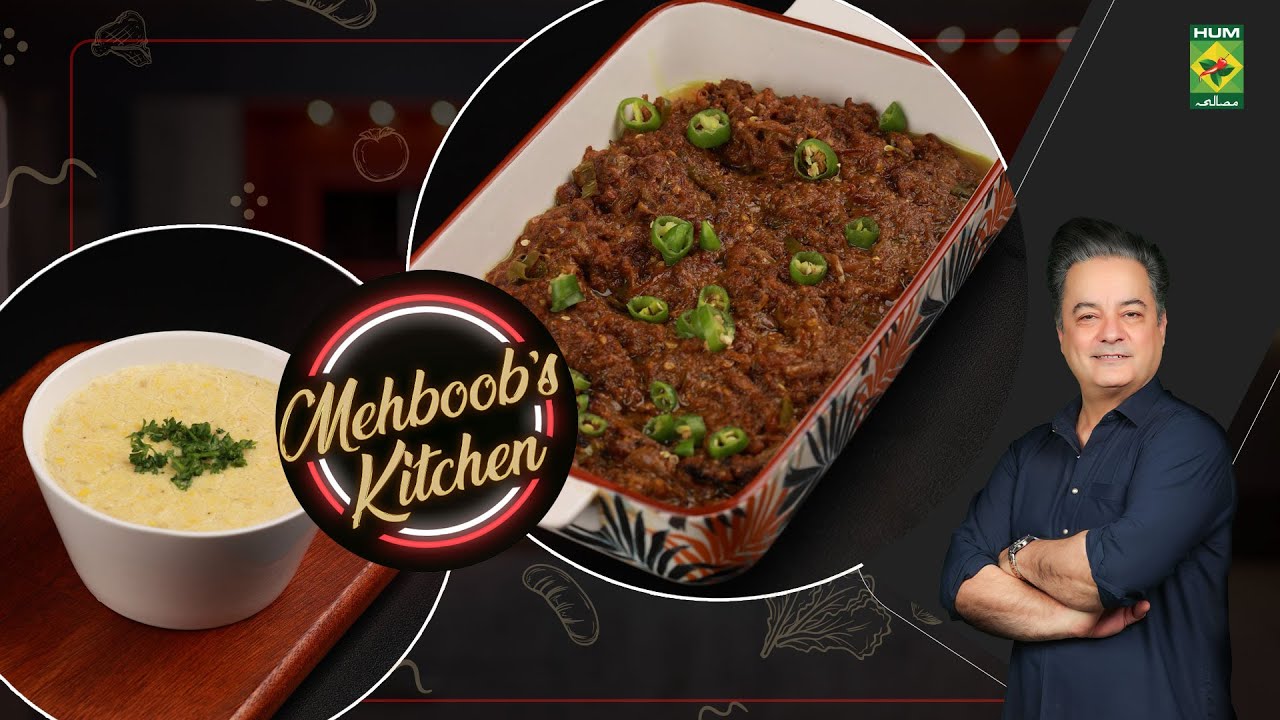 Corn chowder soup, Dahi Qeema & Swiss Roll Sponge | Mehboob’s Kitchen |  | Masala TV