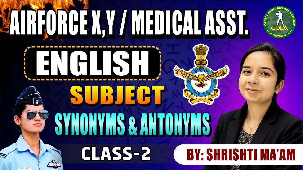 Synonyms & Antonyms for Airforce X,Y/Medical Asst. | Class-2 | Shrishti Ma'am