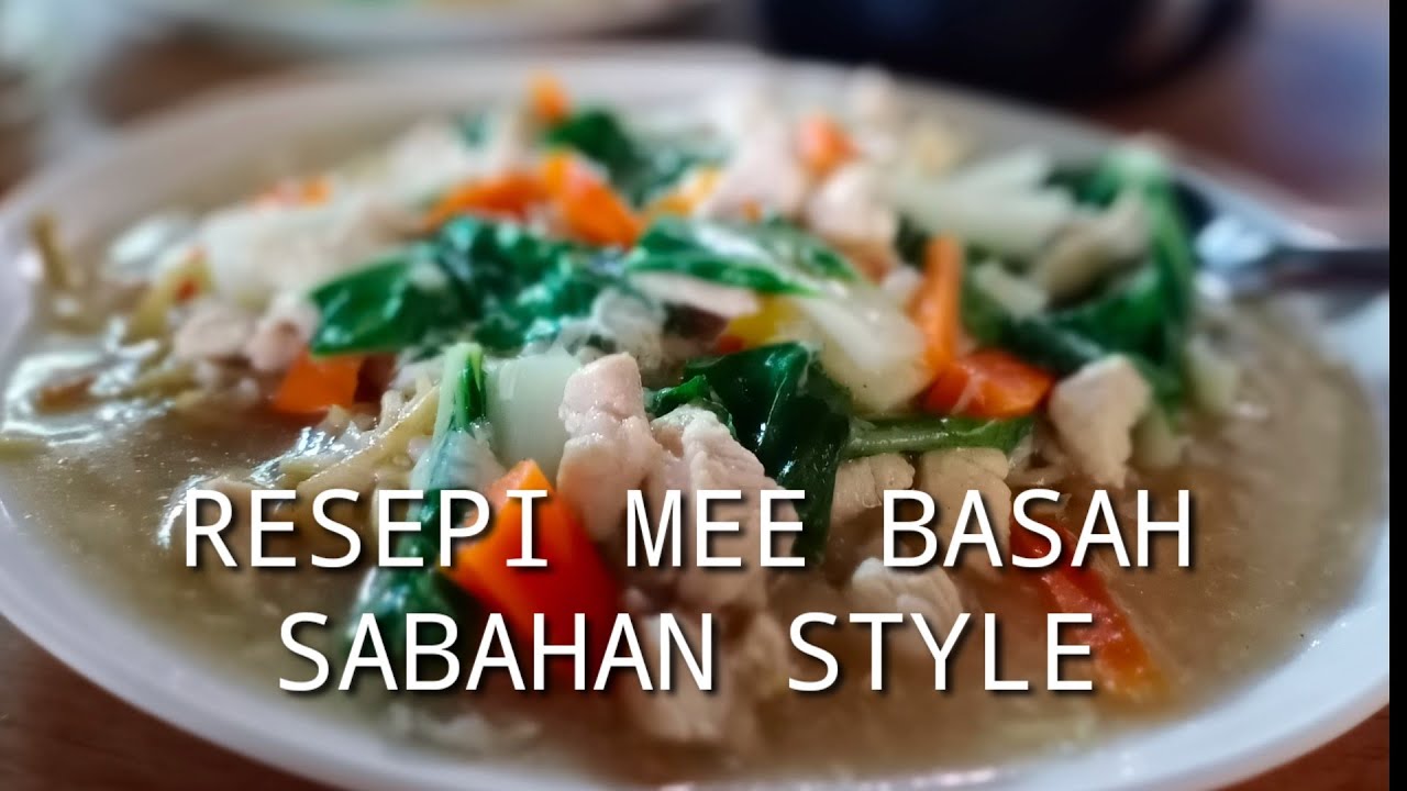 RESEPI #54: Mee Basah Sabahan Style