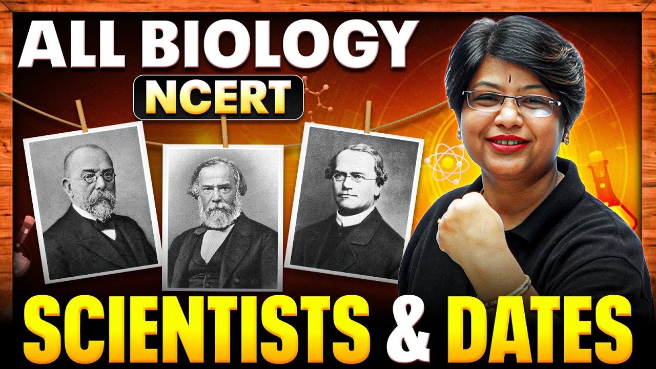 Complete Biology NCERT Scientists & Dates in One Shot - Neet 2025