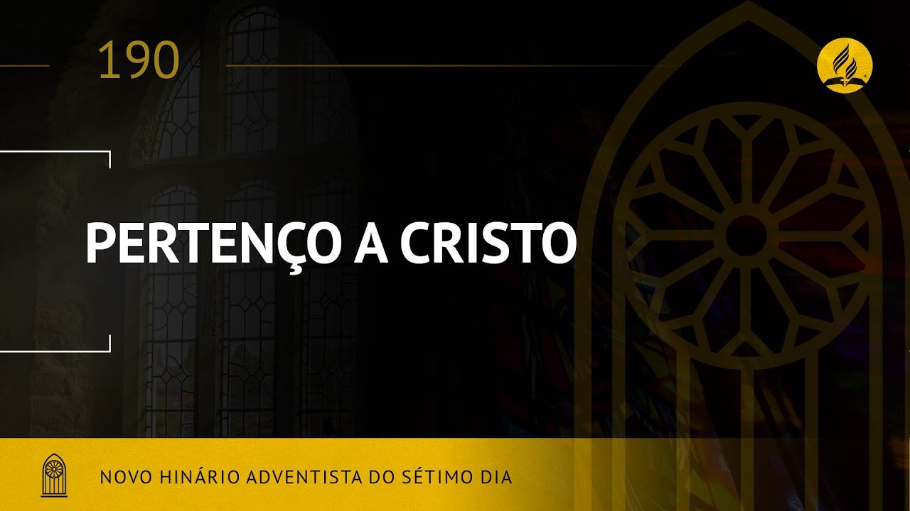 Novo Hinário Adventista • Hino 190 • Pertenço a Cristo • (Lyrics)