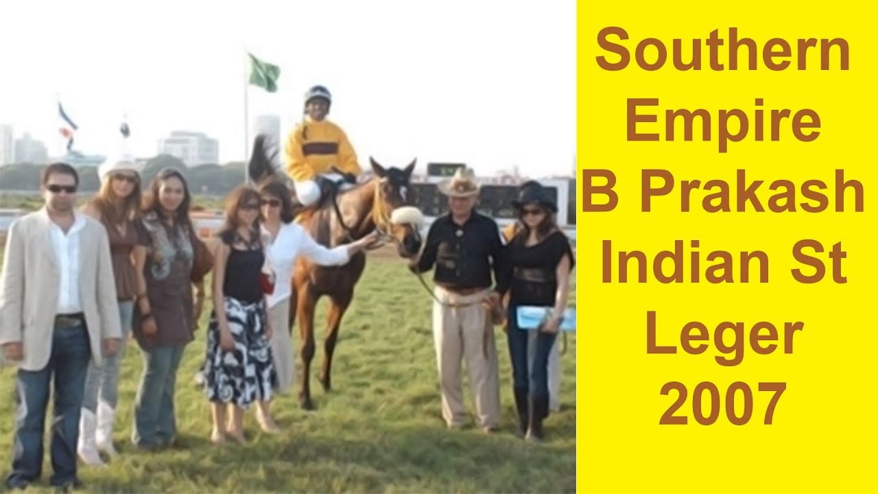 B Prakash 100th Classic on Southern Empire in The Indian St Leger 2007