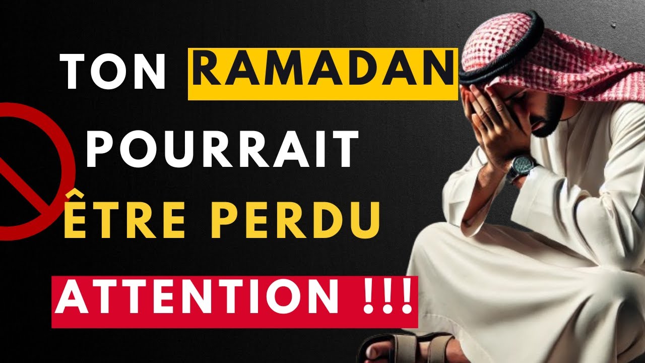🚨7 Erreurs Qui Peuvent Ruiner Ton Ramadan - enseignant du Prophète Muhammad | Islam