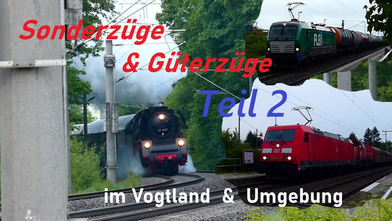 Sonderzüge & Güterzüge im Vogtland und Umgebung -Teil 2-