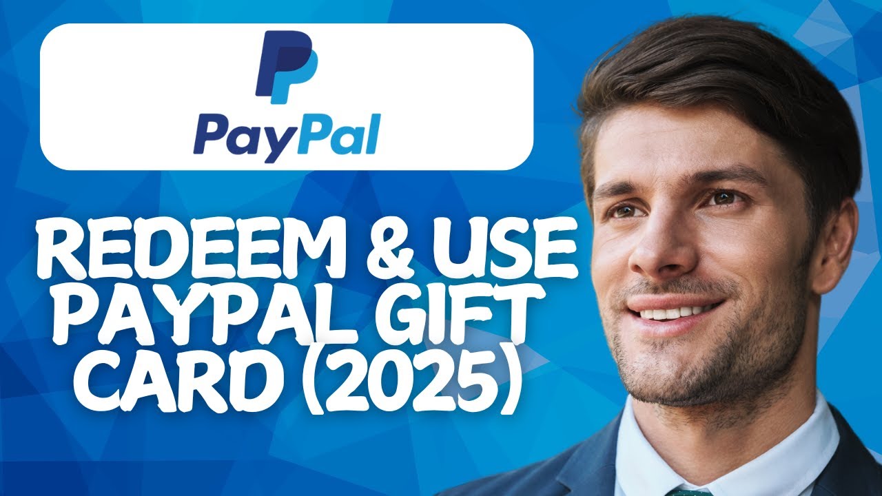 How To Redeem & Use PayPal Gift Card (2026)