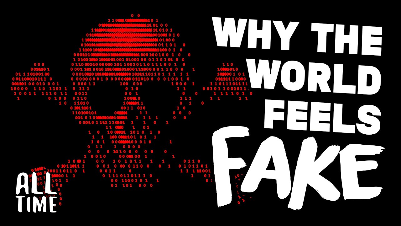Why The World Feels Fake (And Who&rsquo;s Behind It)