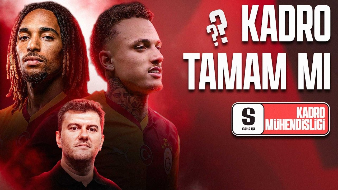 GALATASARAY KADRO MÜHENDİSLİĞİ! | Transfer Dönemi Nasıl Geçti?