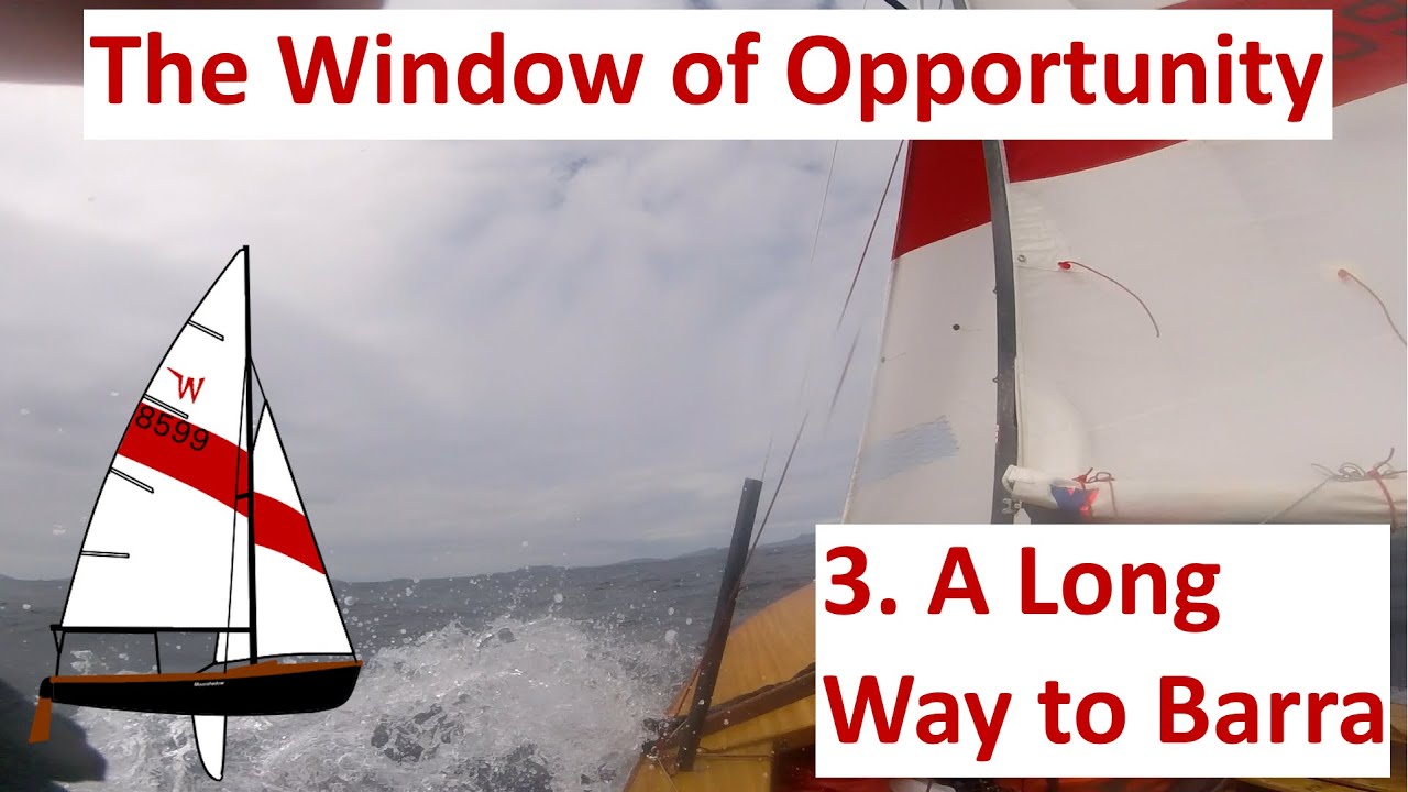 Crossing the Minch Singlehanded in a Wooden Sailing Dinghy - 35 mile 9 Hour Open Sea Crossing