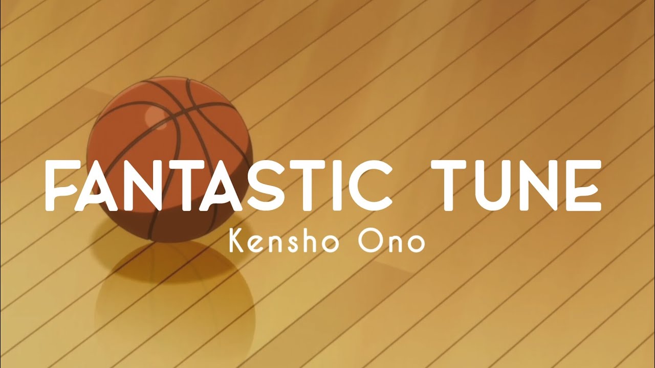 Kensho Ono 【小野賢章】― FANTASTIC TUNE ｜ Lyrics Video (Kan/Rom/Eng)