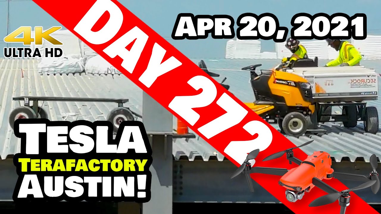 Tesla Gigafactory Austin 4K  Day 272 - 4/20/21 - Terafactory Texas - GIGA TEXAS CONSTRUCTION UPDATE!